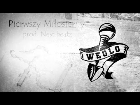 Węglo - Pierwszy Miłosierny (prod. Nest beatz) [ŁUSKA #3]