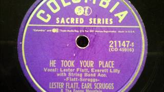 Lester Flatt & Earl Scruggs  He Took Your Place