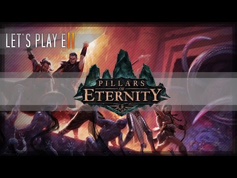 Pillars of Eternity E11 - "Maerwald or Lesswald?" - Let's Play
