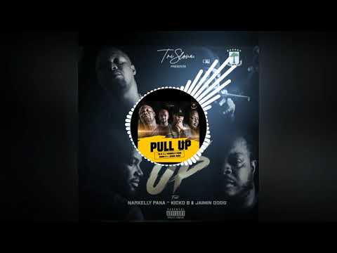 Kicko B - PULL UP - CH B ft Jamin Dogg & Narkelly_Pana ( official audio)