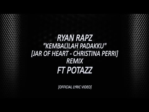 Ryan Rapz - [Jar Of Hearts - Christina Perri] Remix Ft Potazz