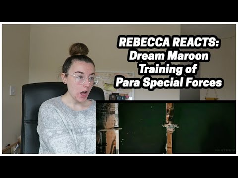 Rebecca Reacts: Dream Maroon - Training of Para Special Forces