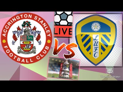 🔴LIVE:ACCRINGTON STANLEY VS LEEDS UNITED FA CUP WATCHALONG!