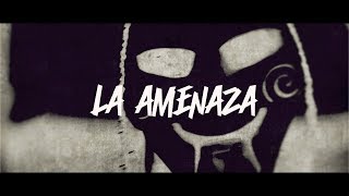 La Amenaza Music Video