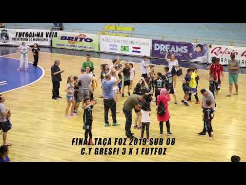 FINAL TAÇA FOZ 2019  SUB 08 CT GRESFI 3 X 1 FUTFOZ