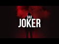 DAX JOKER THIS DUDE WAS ON 10 RESPECT