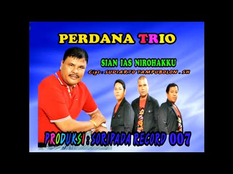 Perdana Trio Vol 4 - Sian Ias Ni Rohakku Cipt.Sudiarto Tampubolon SH