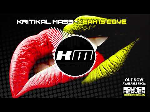 Kritikal Mass - Yeah is Love [OUT NOW]