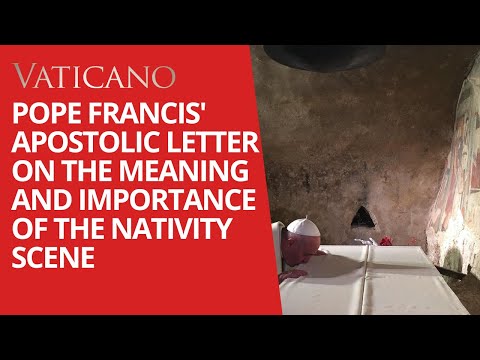 Pope Francis' Apostolic Letter ‘Admirabile Signum’ on Meaning and Importance of the Nativity Scene