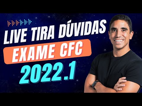 LIVE TIRA-DÚVIDAS EXAME CFC | AO VIVO, 17/05, 19H30