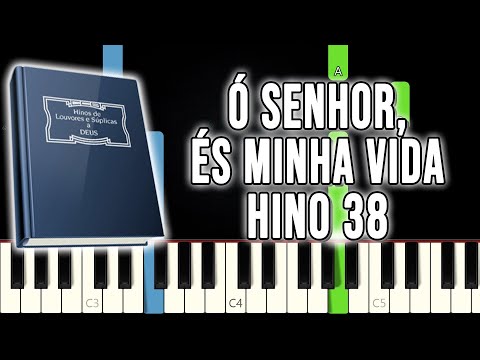 Hino 38 CCB - Ó Senhor, És Minha Vida | VERSÃO FÁCIL | Piano e Teclado Tutorial