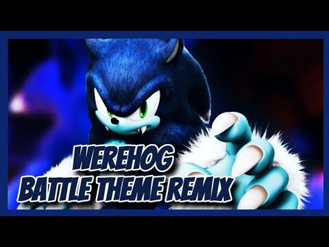 Sonic the Werehog: Werehog Battle Theme Remix