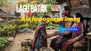 Download lagu Ala hapogoson inang - Lagu batak mp3