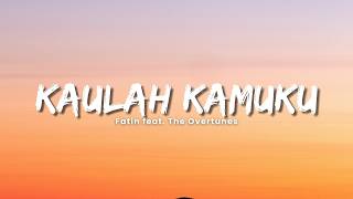 Download lagu Fatin feat. The Overtunes - Kaulah Kamuku (Lyric Video) mp3
