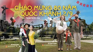 🇻🇳80th National Day | What does Fansie Family do, where does it go!? | Fansie Family Vlog