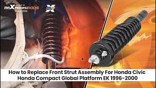 How to Replace Front Strut Assembly For Honda Civic 1996-2000