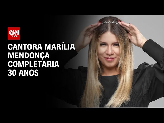 Marília Mendonça completaria 30 anos nesta terça-feira (22) | CNN NOVO DIA