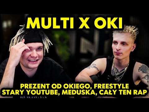 MULTI X OKI - PREZENT OD OKIEGO, FREESTYLE, STARY YOUTUBE, MEDUSKA, CAŁY TEN RAP, STARE GIERKI!