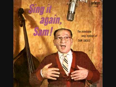 Sam Sacks - Sing It Again, Sam!