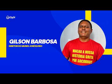 GILSON BARBOSA - DIRETOR DO MUSEU JOSÉ ELVIRO  - Diz Aí PodCast -  #EPISÓDIO128#3T