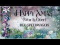 Reo Speedwagon ♫ Happy Xmas (War is Over) ☆ʟʏʀɪᴄ ᴠɪᴅᴇᴏ☆