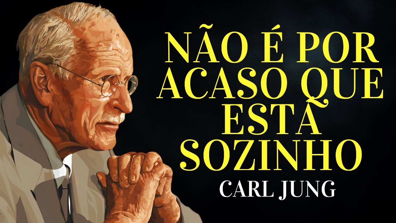 O universo está a isolar-te por um motivo, não desesperes | Carl Jung