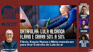 Datafolha: Lula alcança Flávio e virada pode acontecer | Meta, Flávio e Nunes tramam contra Lula
