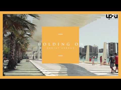 Deejay Versus - Holding on