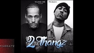 Young Dre The Truth ft. Problem - 2 Thangz [Prod. By Tekneek] [New 2016]