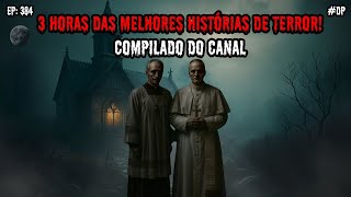 3 HORAS DE TERROR - COMPILADO DE RELATOS | EP.384 #dp