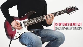 Video thumbnail for Schecter Banshee-7 Extreme 2017 | Demo & Playthrough by ChoptonesOfficial