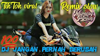 Download lagu DJ TIKTOK VIRAL🎧🎶 DJ Jangan Pernah Berubah Versi Santuyy. Remix Slow Full Bass Terbaru 2020 mp3
