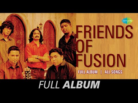Friends Of Fusion | Piya Ki Najaria | Laagi Lagan | Albela | Aye Na Balam | Namaz | Full Album