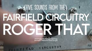 Five Sounds From The Fairfield Circuitry: Roger That (FM Modulator/Demodulator) DEMO