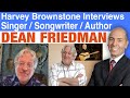 Harvey Brownstone Interviews Dean Friedman, Singer / Songwriter /Author