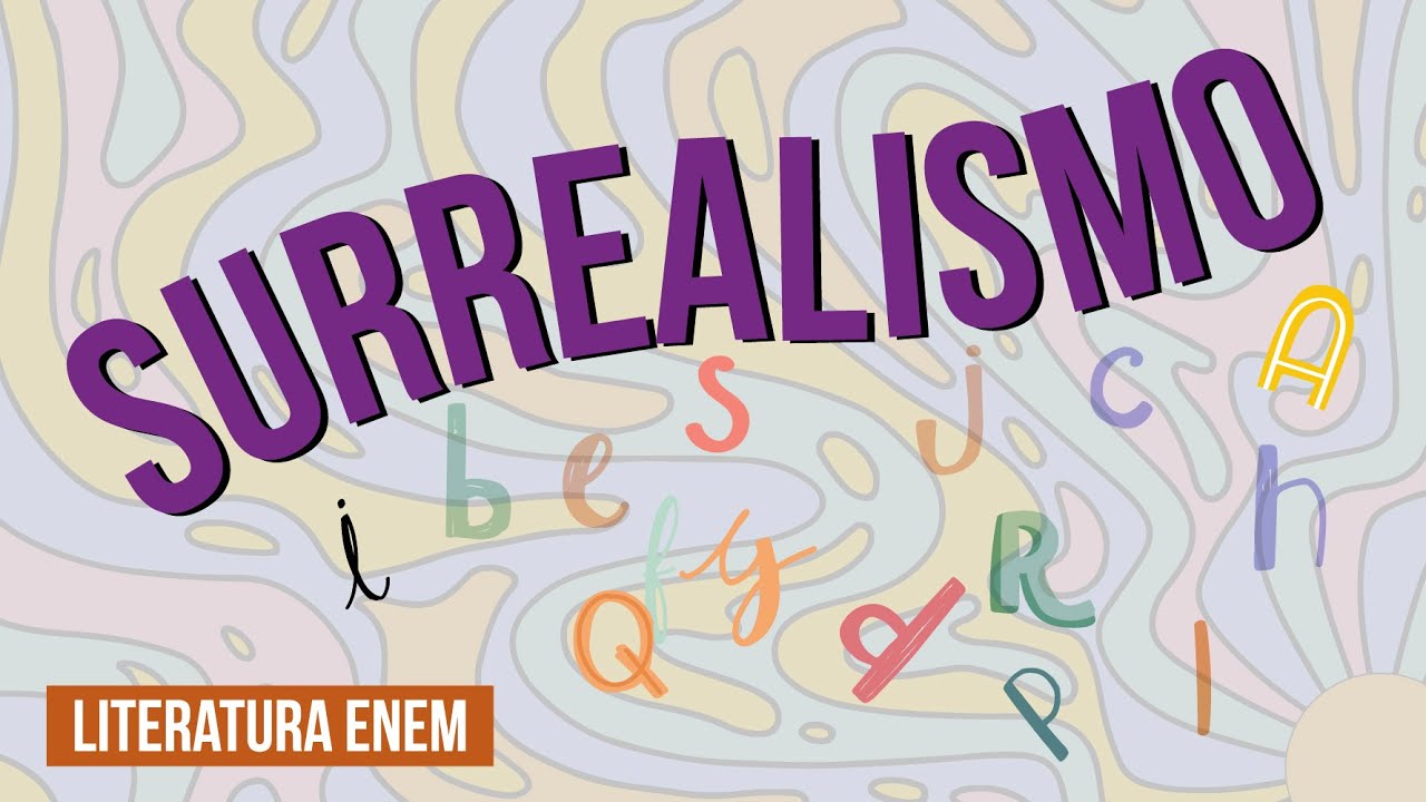 SURREALISMO: movimento da vanguarda europeia | Literatura para o Enem | Camila Zuchetto Brambilla