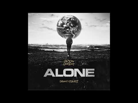 Orion Vincent x Danny Schultz - Alone