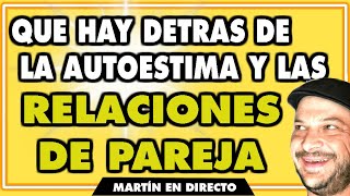 [ Autoestima y Relaciones de Pareja 👫 ] Entrevista a la experta Feli Garcia Bernal