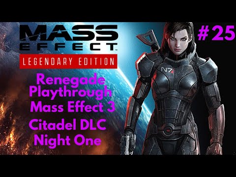 Mass Effect Legendary Edition(ME3) Infiltrator FemShep LongPlay PT.25: Citadel DLC Night One