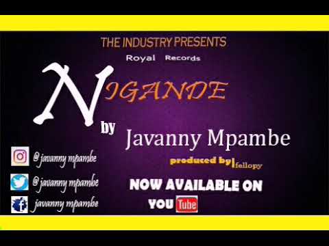 Nigande by javanny mpambe(official audio)
