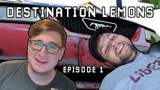 Destination Lemons - The Beginning