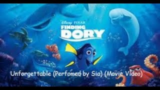 Sia - Unforgettable (From The &#39;Finding Dory&#39; Official Soundtrack) (Official Movie Video)