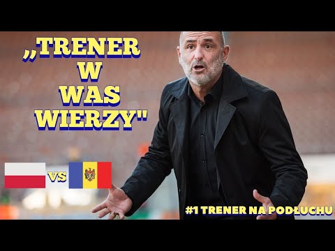 TRENER NA PODŁUCHU #1 - CO W TRAKCIE PRZERWY TRENER MÓWIŁ ZAWODNIKOM? (Polska - Mołdawia)