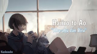 Haiiro to Ao - Kenshi Yonezu + Masaki Suda (lirik + terjemahan Indonesia)