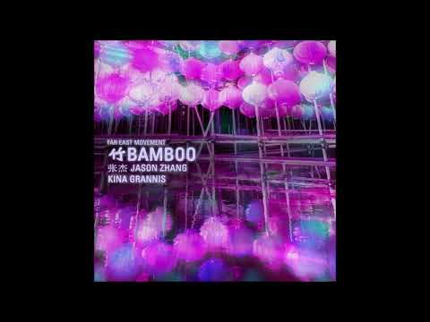Far East Movement feat. Jason Zhang & Kina Grannis - "Bamboo" OFFICIAL VERSION