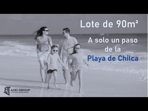 Se vende lote de 90m² ubicado estratégicamente en Chilca, Cañete