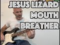 Mouth Breather The Jesus Lizard Guitar Lesson + Tutorial