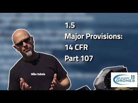 Drone License: Part 107 Certification Training - 1.5 Major Provisions in 14 CFR Part 107