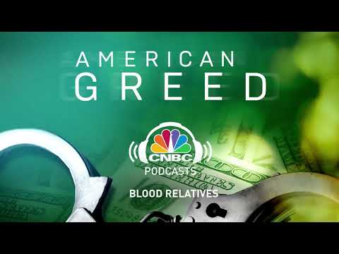 American Greed Podcast: Blood Relatives | CNBC Prime