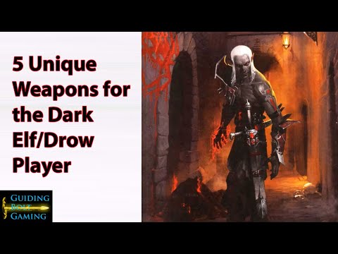5 Unique Weapons for the Dark Elf/Drow Player Character - D&D 5e
